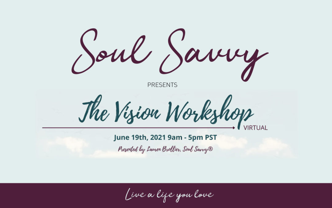 Soul Savvy's Vision Workshop