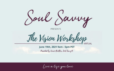 How Soul Savvy’s Vision Workshop Changed My Life
